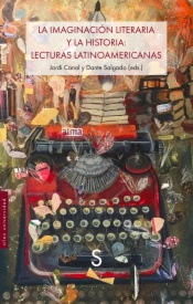 La imaginación literaria y la historia: lecturas latinoamericanas