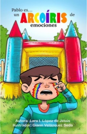 Pablo es… un arcoíris de emociones