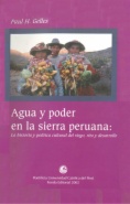 Agua y poder en la sierra peruana: La historia y política cultural del riego, rito y desarrollo