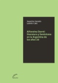 Alfonsina Storni : literatura y feminismo en la Argentina de los años 20