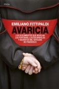 Avaricia : los documentos que revelan las fortunas, los escándalos y secretos del vaticano de Francisco