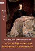 La Corte de Felipe IV (1621-1665): reconfiguración de la monarquía católica. Tomo I, vol. 3