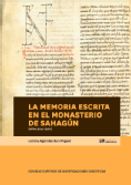 La memoria escrita en el monasterio de Sahagún (años 904-1300)