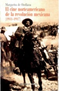El cine norteamericano de la Revolución Mexicana (1911-1917), Margarita de Orellana