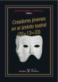 Creadores jóvenes en el ámbito teatral (20+13=33)