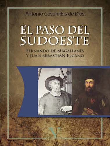 El paso del sudoeste: Fernando de Magallanes y Juan Sebastián Elcano