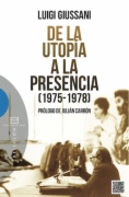 De la utopía a la presencia (1975-1978)