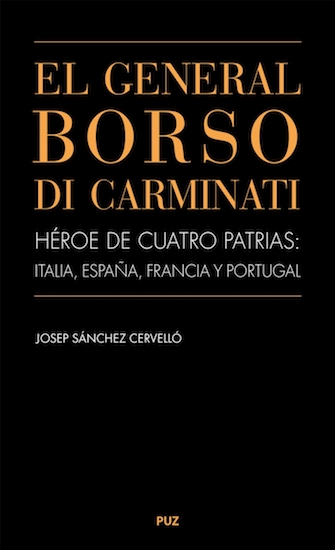 El general Borso di Carminati. Héroe de cuatro patrias: Italia, España, Francia y Portugal