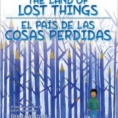 The land of lost things = El país de las cosas perdidas