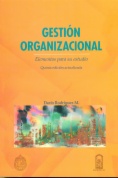 Gestión organizacional : elementos para su estudio (5a ed. actualizada)