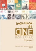 Hablemos de cine (antología). Volumen 1