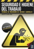 Seguridad e higiene del trabajo : técnicas de prevención de riesgos laborales (10ª edición)