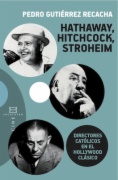 Hathaway, Hitchcock, Stroheim : directores católicos en el Hollywood clásico