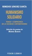 Humanismo solidario. Poesía y compromiso en la sociedad contemporánea