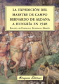 La expedición del Maestre de Campo Bernardo de Aldana a Hungría en 1548