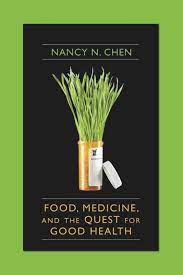 Food, Medicine, and the Quest for Good Health