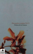 Obra poética completa: Dolores de la Cámara (Vol I)