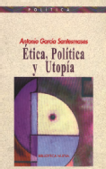Ética, Política y Utopía