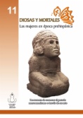 No. 11 Diosas y Mortales: Las mujeres en época prehispánica