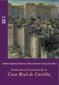 Evolución y estructura de la Casa Real de Castilla Volumen II