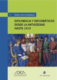 Diplomacia y diplomáticos desde la antiguedad hasta 1919