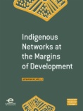 Indigenous Networks at the Margins of Development