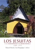 Los jesuitas y la modernidad en Iberoamérica (1549-1773)