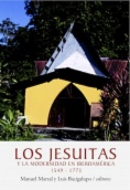 Los jesuitas y la modernidad en Iberoamérica (1549-1773) Volumen II