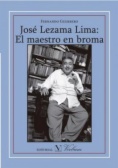 José Lezama Lima. El maestro en broma
