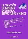 La oración compuesta en español, estructuras y nexos