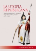 La utopía republicana: ideales y realidades en la formación de la Cultura política peruana (1971-1919)