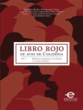 Libro rojo de aves de Colombia. Vol.I Bosques húmedos de los Andes y la Costa Pacífica