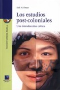 Los estudios post-coloniales : una introducción crítica