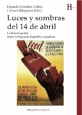 Luces y sombras del 14 de abril : La historiografía sobre la Segunda República española