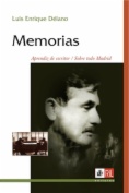 Memorias: sobre todo Madrid / Aprendiz de escritor