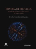 Minería de procesos : Fundamentos y metodología de aplicación