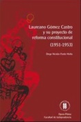 Laureano Gómez y su proyecto de reforma constitucional (1951-1953)