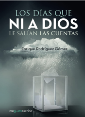 Los días que ni a Dios le salían las cuentas