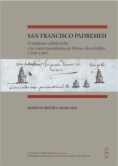 San Francisco Padremeh: el temprano cabildo indio y las cuatro parcialidades de México-Tenochtitlan (1549-1599)
