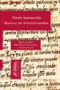 Poesía manuscrita. Manual de investigadores