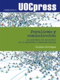 Populismo y comunicación. La política del malestar en el contexto latinoamericano