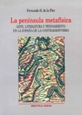 La península metafísica : arte, literatura y pensamiento en la España de la contrarreforma