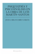 Psiquiatría y psicoanálisis en la obra de Luis Martín Santos