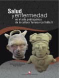 Salud y enfermedad en el arte prehispánico de la cultura Tumaco-La Tolita II (300 a.C.-600 d.C)