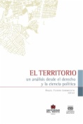 El territorio : un análisis desde el derecho y la ciencia política