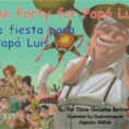 The party for Papá Luis = La fiesta para Papá Luis