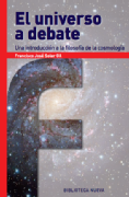 El universo a debate : una introducción a la filosofía de la cosmología