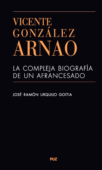 Vicente González Arnao: La compleja biografía de un afrancesado