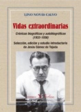 Vidas extraordinarias : crónicas biográficas y autobiográficas (1933-1936)