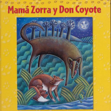 Mother Fox and Mr. Coyote = Mamá Zorra y Don Coyote